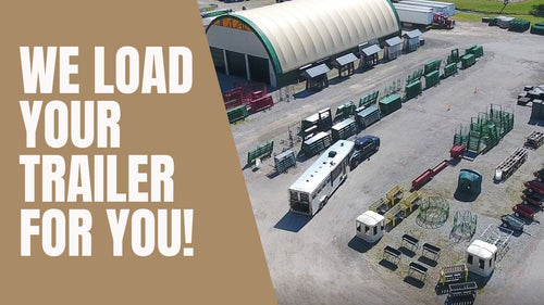 We Load Your Trailer For You!